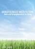 Mindfulness Meditation: Ruhe und Ausgeglichenheit im Alltag