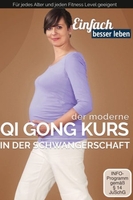 Der moderne Qi Gong Kurs in der Schwangerschaft DVD