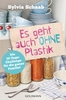 Es geht auch ohne Plastik Buch von Sylvia Schaab