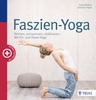 Faszien-Yoga - Dehnen,  entspannen vitalisieren DVD + Buch