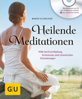 Heilende Meditationen Buch & Audio-CD mit Maren Schneider