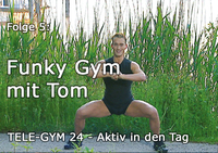 TELE-GYM 24 Aktiv in den Tag Folge 5 - Tom: Funky Gym VOD