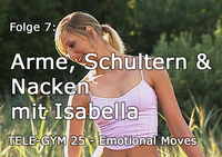 TELE-GYM 25 Emotional Moves Folge 7 Arme,  Schultern,  Nacken mit Isabella VOD