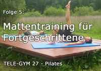 TELE-GYM 27 Kraft u. Geschmeidigkeit durch Pilates Folge 5 Mattentraining f