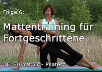 TELE-GYM 27 Kraft u. Geschmeidigkeit durch Pilates Folge 6 Mattentraining f