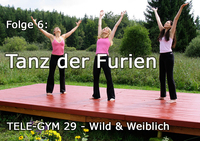 TELE-GYM 29 Wild und Weiblich Folge 6 Tanz der Furien VOD