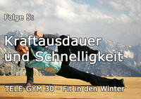 TELE-GYM 30 Fit in den Winter Folge 5: Kraftausdauer und Schnelligkeit VOD