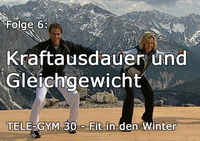 TELE-GYM 30 Fit in den Winter Folge 6: Kraftausdauer und Gleichgewicht VOD