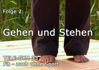 TELE-GYM 33 Fit auch ohne Sport Folge 2 Gehen und Stehen VOD