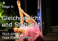 TELE-GYM 37 Yoga Pilates 50 Plus Folge 3 Gleichgewicht und Stabilit