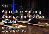 TELE-GYM 37 Yoga Pilates 50 Plus Folge 7 Aufrechte Haltung,  starker Beckenboden VOD