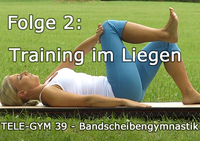 TELE-GYM 39 Bandscheibengymnastik Folge 2 Training im Liegen VOD