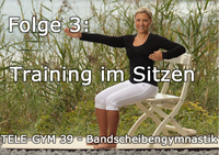 TELE-GYM 39 Bandscheibengymnastik Folge 3 Training im Sitzen VOD