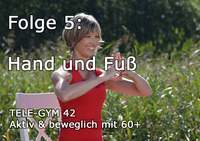 TELE-GYM 42 aktiv & beweglich mit 60+ Folge 5 Hand und Fu