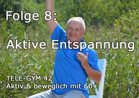 TELE-GYM 42 aktiv & beweglich mit 60+ Folge 8 Aktive Entspannung VOD