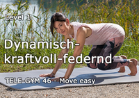TELE-GYM 46 Move easy Level 1 Dynamisch-kraftvoll-federnd VOD