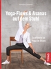 Yoga-Flows & Asanas auf dem Stuhl Buch von Kerstin Klimenta