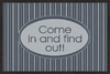Fußmatte Come in and find out zum Selbstgestalten