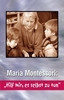 DVD Maria Montessori: „Hilf mir,  es selbst zu tun“