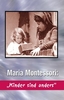 DVD Maria Montessori: „Kinder sind anders“