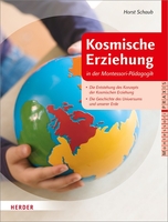 Kosmische Erziehung in der Montessori-Pädagogik BAND 1