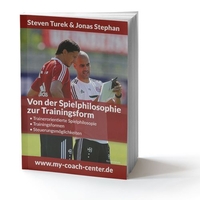 Fussball Trainingsheft - Von der Spielphilosophie zur Trainingsform