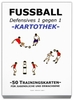 FUSSBALL Trainingskartothek - "Defensives 1:1"