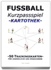 FUSSBALL Trainingskartothek - "modernes Kurzpassspiel"