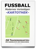 FUSSBALL Trainingskartothek - "Modernes Verteidigen"