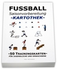 FUSSBALL Trainingskartothek - "Saisonvorbereitung"