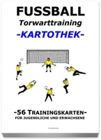 FUSSBALL Trainingskartothek - "Torwarttraining"