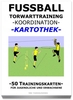 FUSSBALL Trainingskartothek - "Torwarttraining-Koordination"