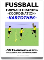 FUSSBALL Trainingskartothek - "Torwarttraining-Koordination"