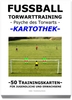 FUSSBALL Trainingskartothek - "Torwarttraining-Psyche des Torwarts"