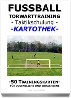 FUSSBALL Trainingskartothek - "Torwarttraining-Taktikschulung"
