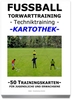 FUSSBALL Trainingskartothek - "Torwarttraining-Techniktraining"