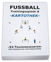 FUSSBALL Trainingskartothek - "Trainingsspiele A"