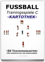 FUSSBALL Trainingskartothek - "Trainingsspiele C"