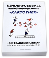 Fussball Trainingskartothek für Kinder (Schwerpunkt: Aufwärmprogramme)