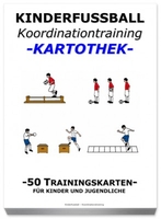 Fussball Trainingskartothek für Kinder (Schwerpunkt: Koordinationstraining)