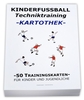 Fussball Trainingskartothek für Kinder (Schwerpunkt: Techniktraining)