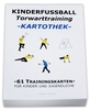 Fussball Trainingskartothek für Kinder (Schwerpunkt: Torwarttraining)