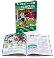 fussballtraining FOKUS - Wer den Ball hat kontrolliert das Spiel