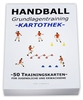 HANDBALL Trainingskartothek - "Grundlagentraining"