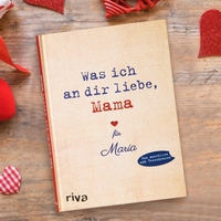 Buch - Was ich an Dir liebe,  Mama - mit Personalisierung