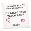 Kissen - Vergiss den Valentinstag - mit Personalisierung