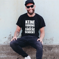 T-Shirt - Keine Ahnung - das war die andere Schicht