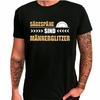 T-Shirt - Sägespäne sind Männerglitzer