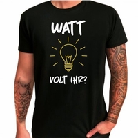 T-Shirt - Watt Volt Ihr