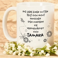 Tasse - Die Liebe einer Mutter mit Personalisierung